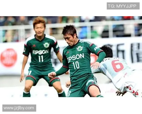 德岛与松本对决分析双方战术特点及近期状态解析 德岛与松本对决分析双方战术特点及近期状态解析